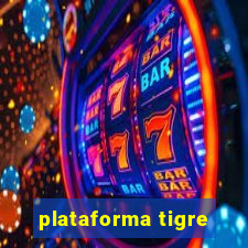 plataforma tigre